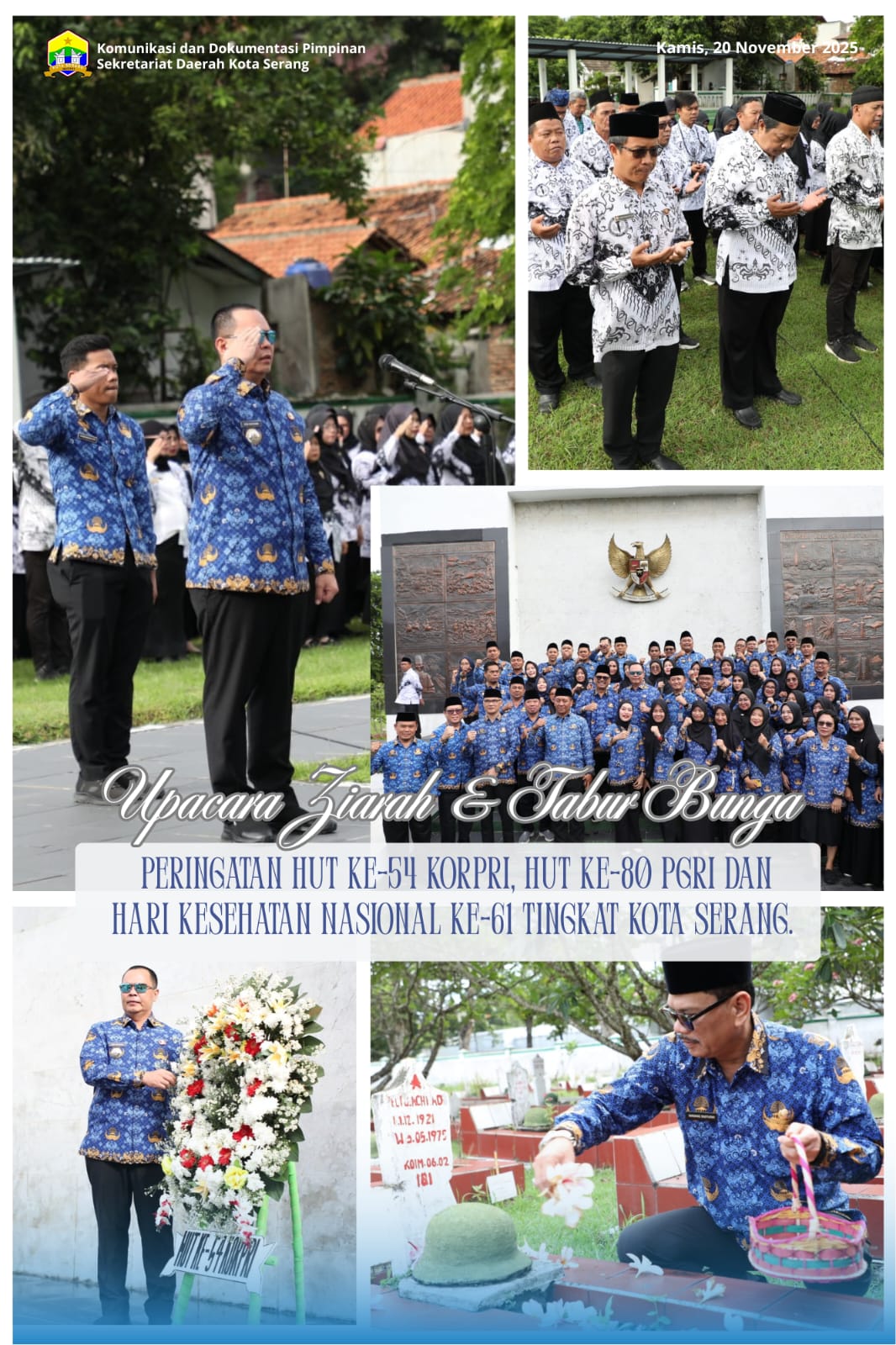 UPACARA ZIARAH DAN TABUR BUNGA DALAM RANGKA PERINGATAN HUT KE-54 KORPRI, HUT KE-80 PGRI DAN HARI KESEHATAN NASIONAL KE-61 TINGKAT KOTA SERANG