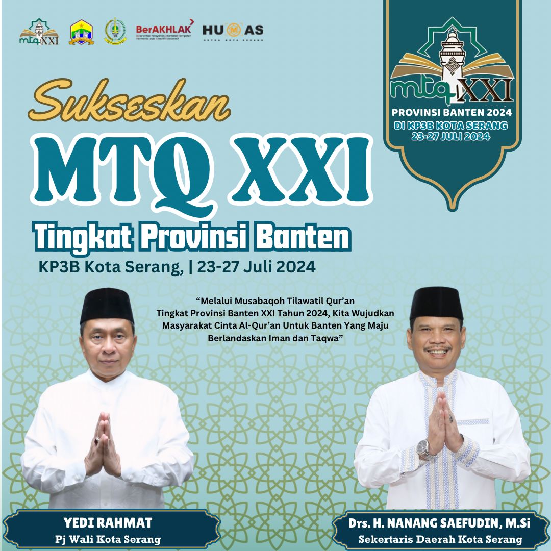 Selamat&Sukses MTQ XXI Provinsi Banten Tahun 2024